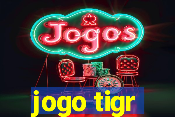 jogo tigr